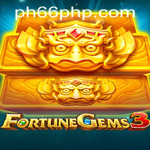 Exploring the World of FortuneGems3: A Comprehensive Guide to the Game and PH66 Login
