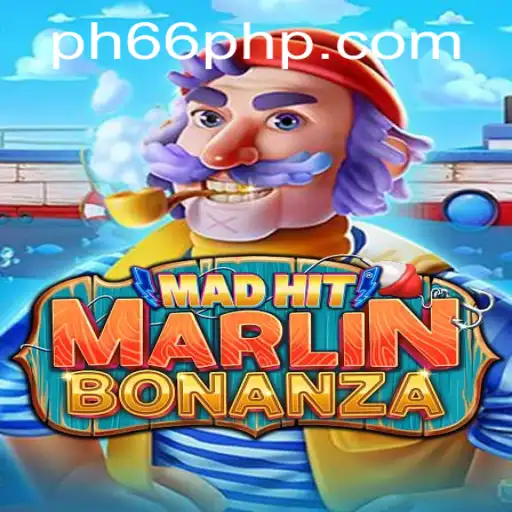 Exploring the Excitement of MadHitMarlinBonanza and Navigating PH66 Login