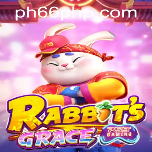 Exploring RabbitsGrace: A Comprehensive Guide to Game Mechanics and the PH66 Login