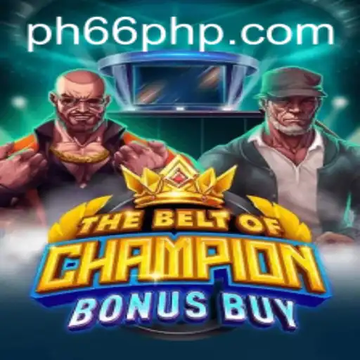 TheBeltOfChampionBonusBuy: A Comprehensive Guide to Gameplay